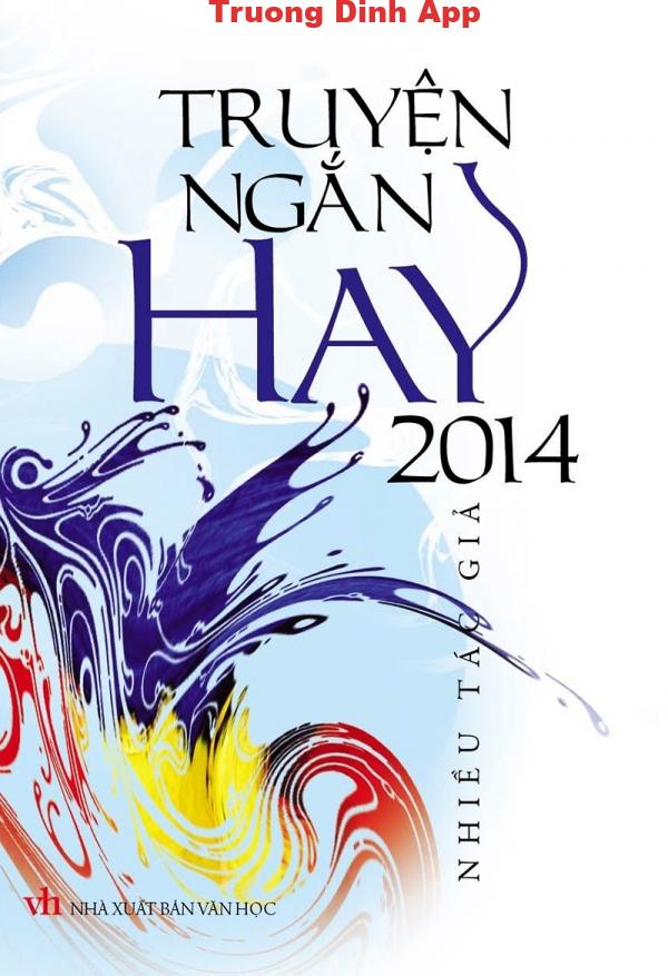 Truyện Ngắn Hay 2014 Tập 1 – Nhiều tác giả