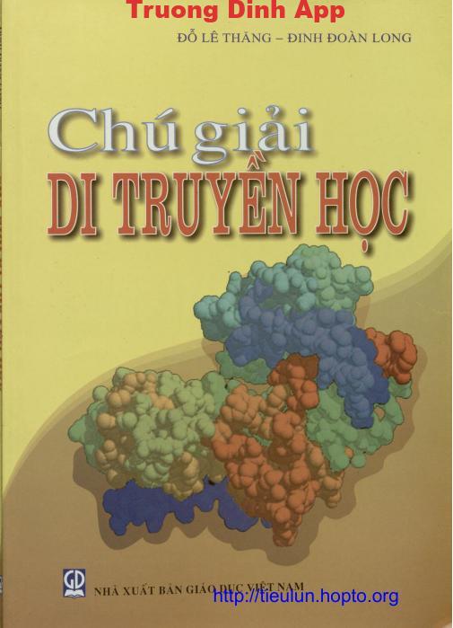 Chú giải Di truyền học – Đỗ Lê Thăng & Đinh Đoàn Long