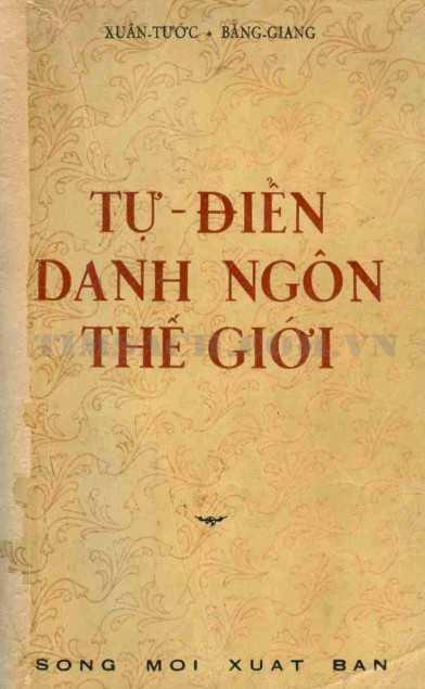 Tự Điển Danh Ngôn Thế Giới – Xuân Tước & Bằng Giang