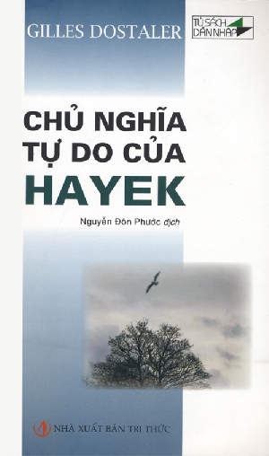 Chủ Nghĩa Tự Do Của Hayek – Gilles Dostaler