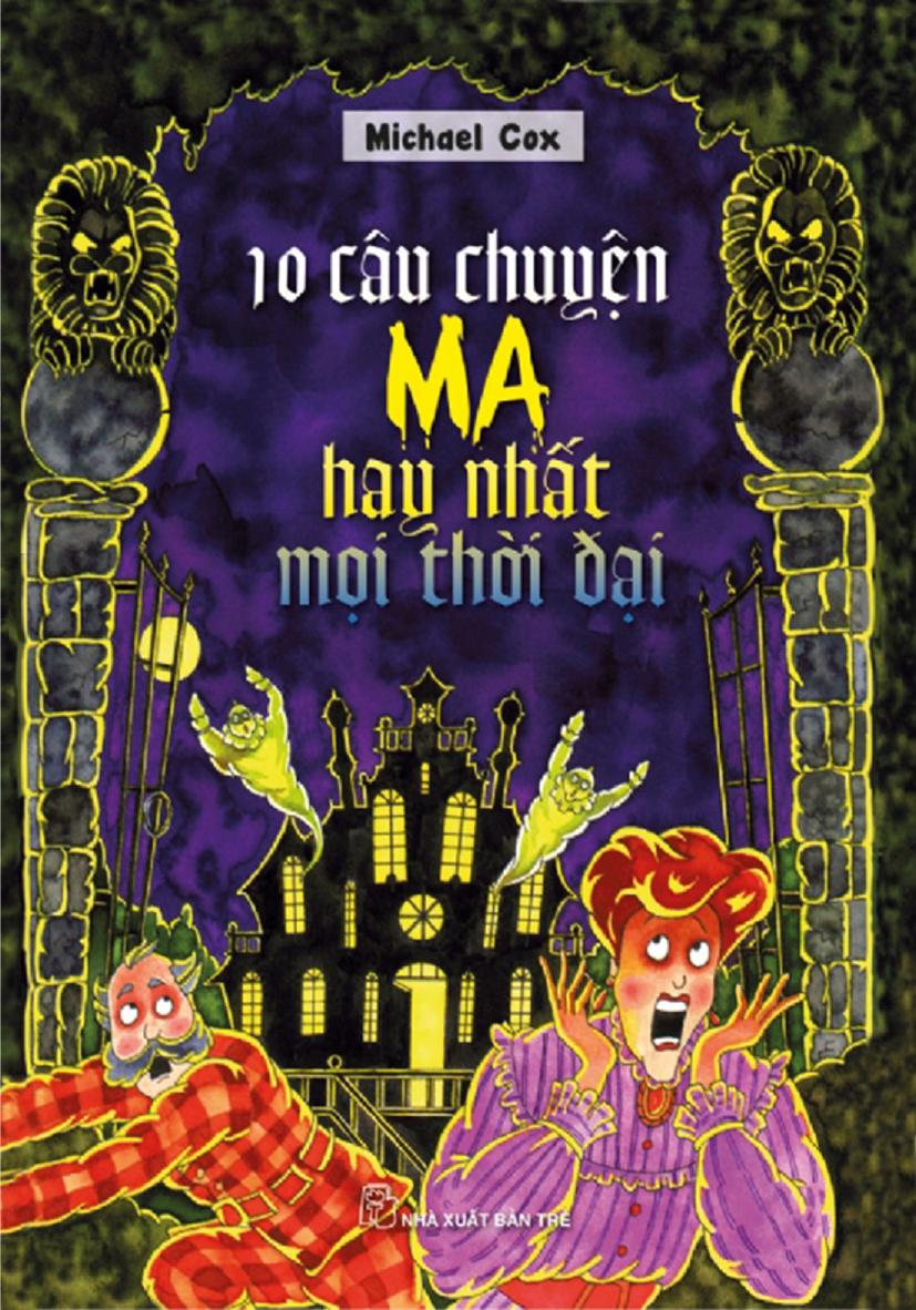 10 Câu Chuyện Ma Hay Nhất Mọi Thời Đại – Michael Cox