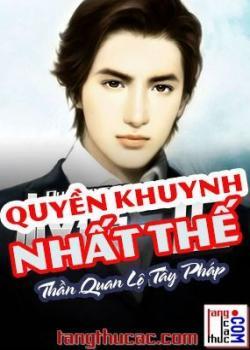 Quyền Khuynh Nhất Thế – Thần Quan Lộ Tây Pháp