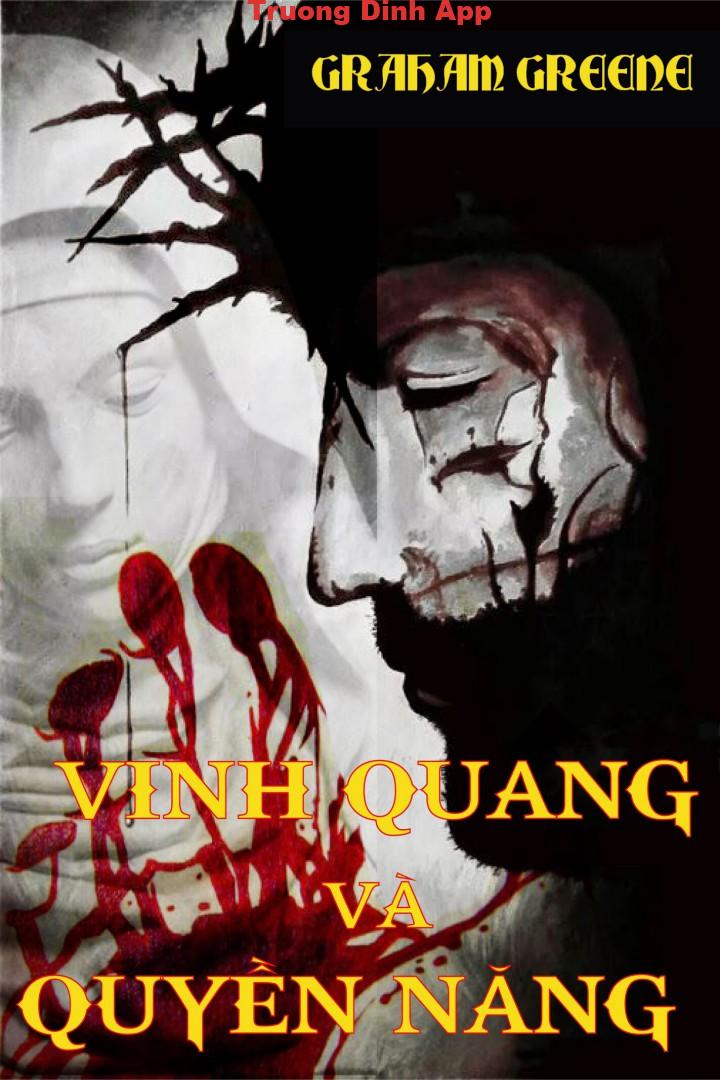 Vinh Quang Và Quyền Năng – Graham Greene