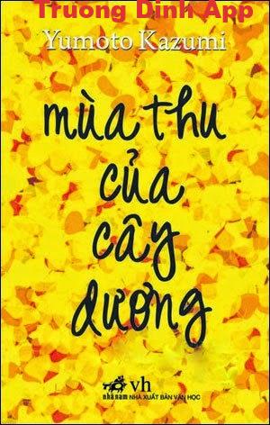 Mùa Thu Của Cây Dương – Kazumi Yumoto.  Sách Nói