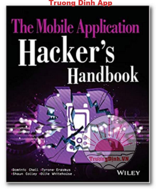 The Mobile Application Hacker’s Handbook