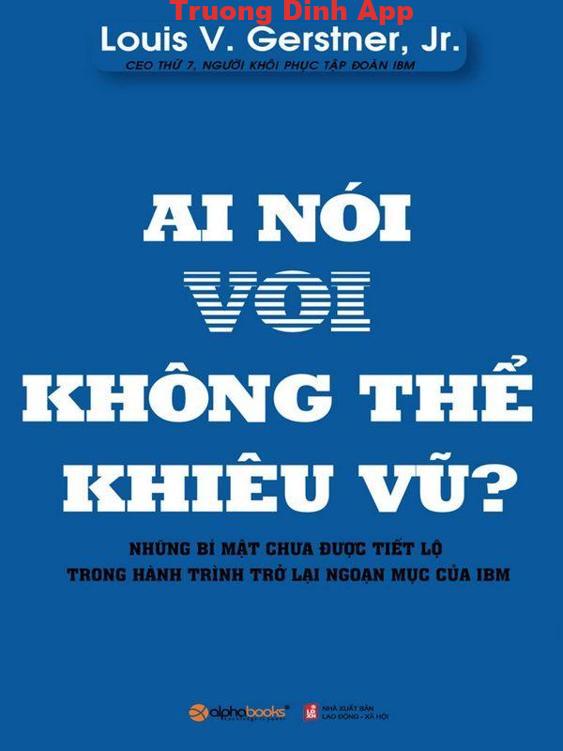 Ai Nói Voi Không Thể Khiêu Vũ? – Louis V. Gerstner