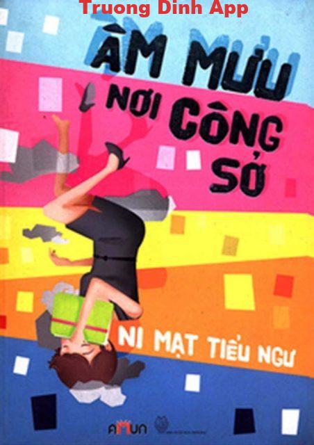 Âm Mưu Nơi Công Sở – Ni Mạt Tiểu Ngư