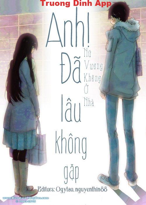 Anh, Đã Lâu Không Gặp! – Nữ Vương Không Ở Nhà  Sách Nói