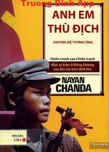 Anh Em Thù Địch – Nayan Chanda