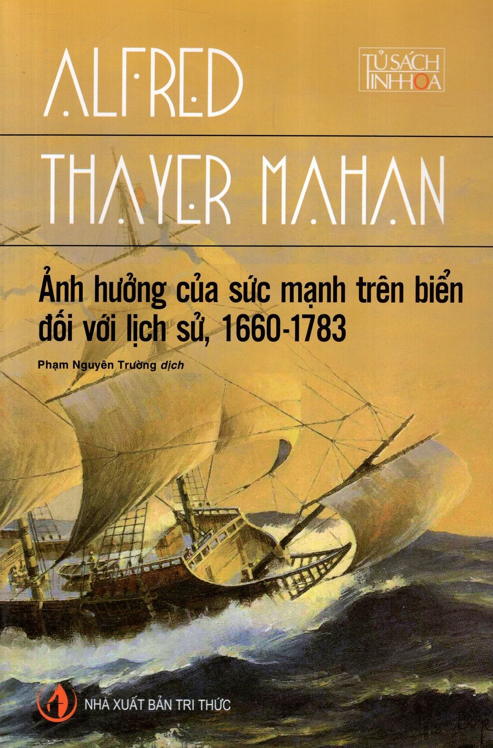 Ảnh Hưởng Của Sức Mạnh Trên Biển Đối Với Lịch Sử 1660-1783 – Alfred Thayer Mahan