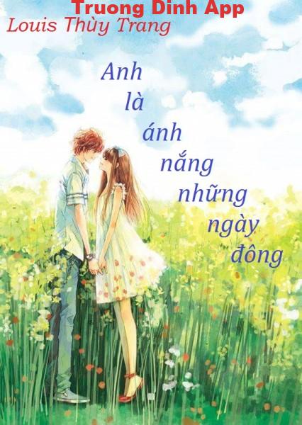 Anh Là Ánh Nắng Những Ngày Đông – Louis Thùy Trang  Sách Nói