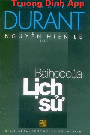 Bài Học Của Lịch Sử – Will Durant & Ariel Durant