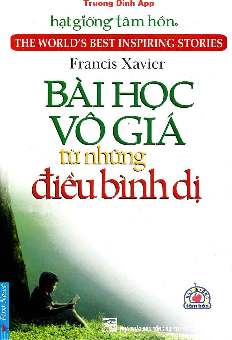 Bài Học Vô Giá Từ Điều Bình Dị – G Francis Xavier. Ph D