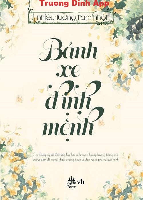 Bánh Xe Định Mệnh – Nhiễu Lương Tam Nhật