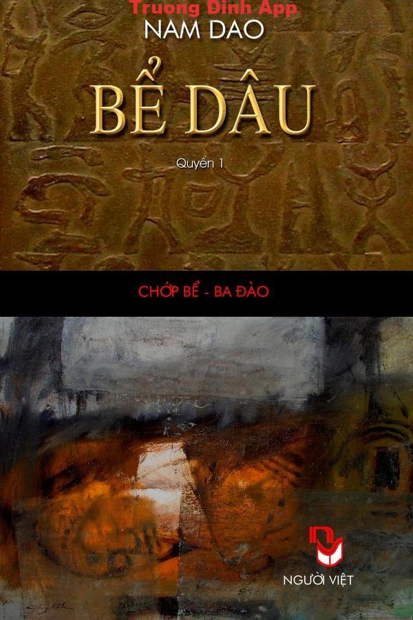 Bể Dâu Quyển 1: Chớp Bể – Ba Đào – Nam Dao