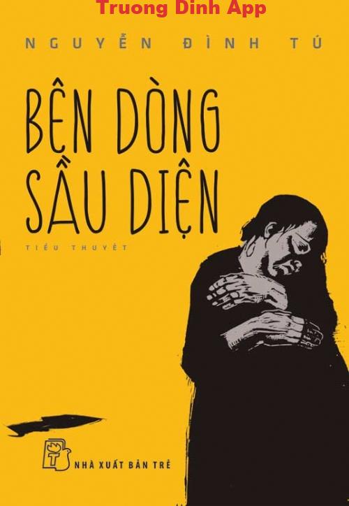 Bên Dòng Sầu Diện – Nguyễn Đình Tú