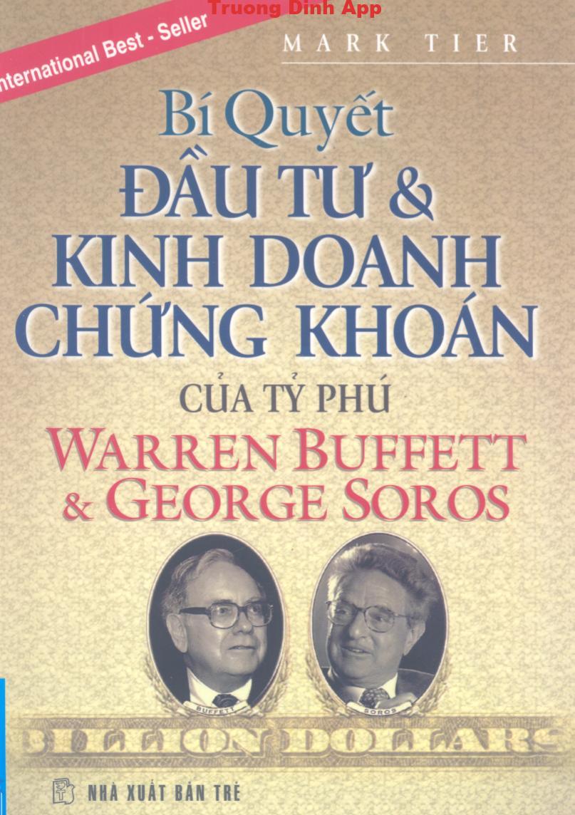 Bí Quyết Đầu Tư & Kinh Doanh Chứng Khoán Của Tỷ Phú Warren Buffett & George Soros