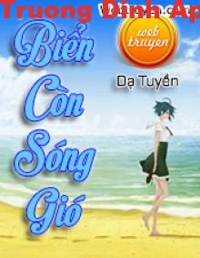 Biển Còn Sóng Gió – Dạ Tuyền  Sách Nói