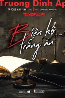 Biện Hộ Trắng Án – Trương Hải Sinh