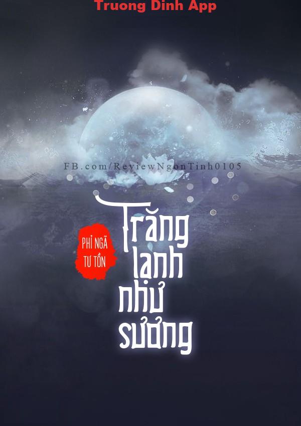 Trăng Lạnh Như Sương – Phỉ Ngã Tư Tồn