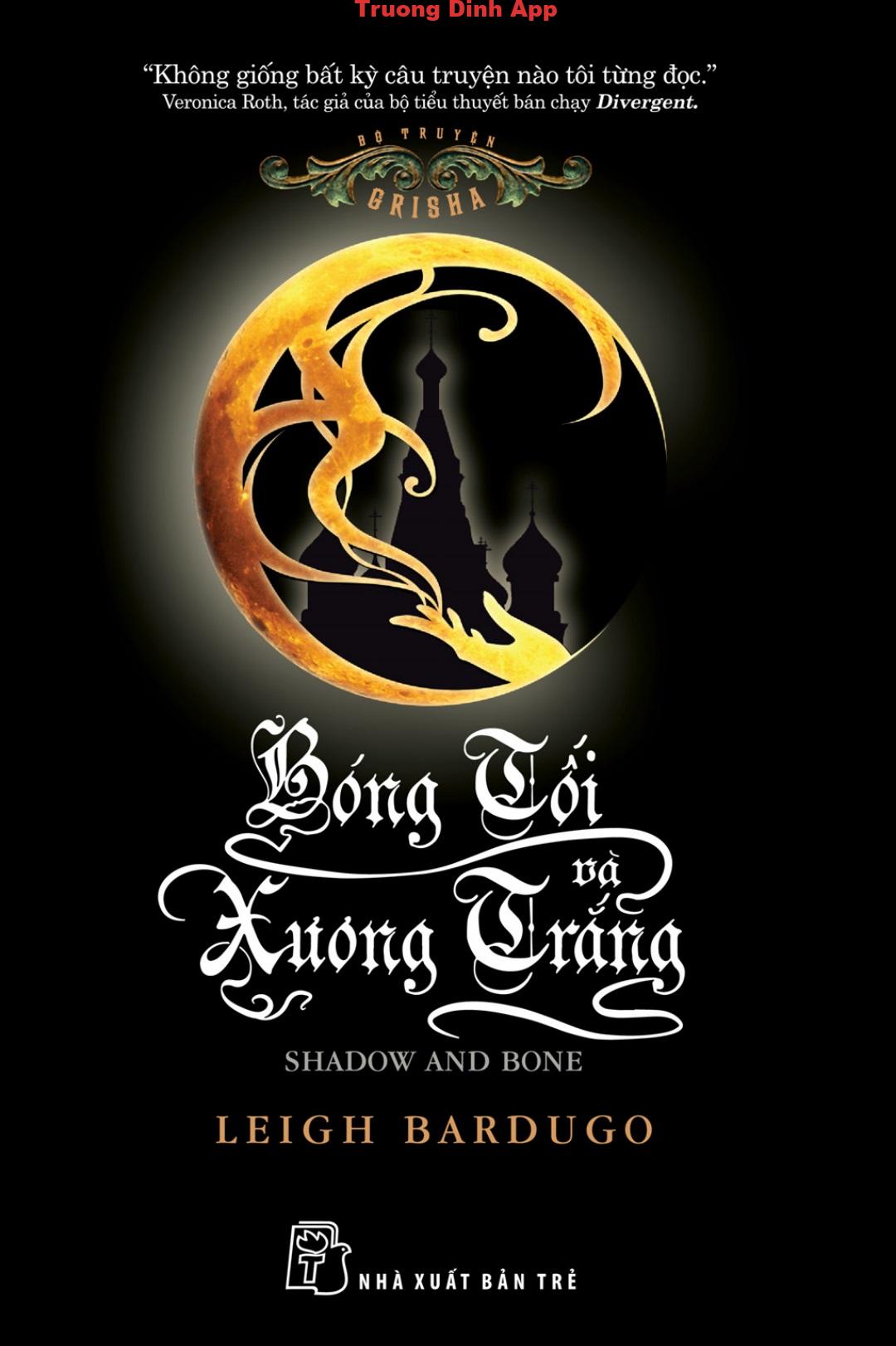 Bóng Tối Và Xương Trắng – Leigh Bardugo