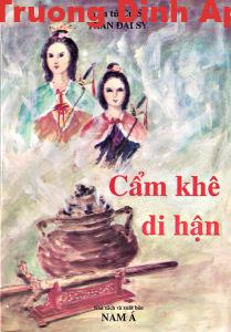 Cẩm Khê Di Hận – Yên Tử Cư Sĩ Trần Đại Sỹ