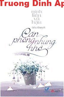 Căn Phòng Nhung Nhớ – Minh Tiền Vũ Hậu