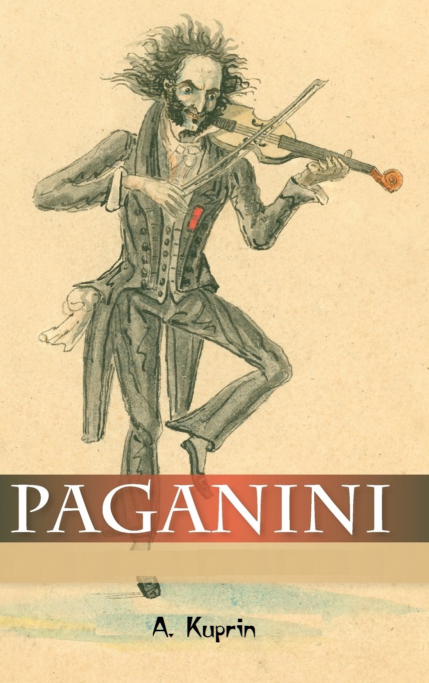 Cây Vĩ Cầm Của Paganini – Aleksandr Kuprin