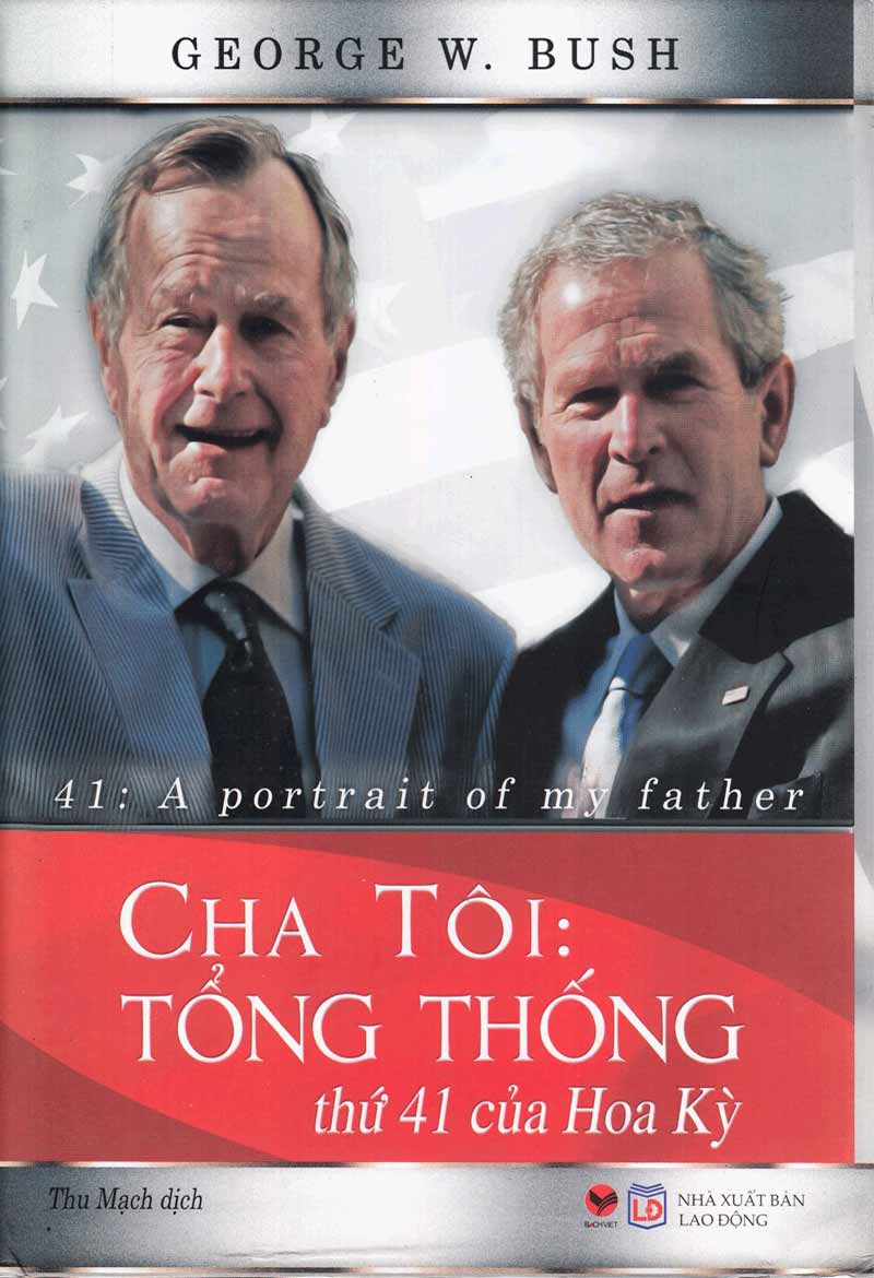 Cha Tôi – Tổng Thống Thứ 41 Của Hoa Kỳ