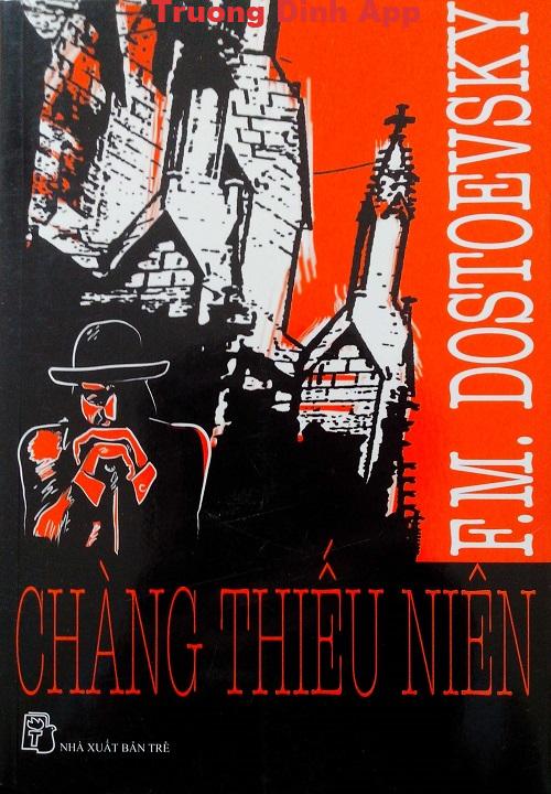 Chàng Thiếu Niên – Fyodor Dostoyevsky