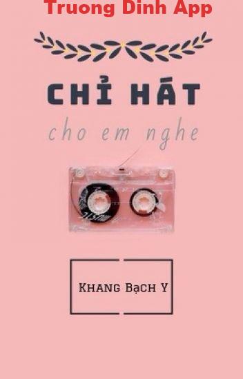 Chỉ Hát Cho Em Nghe