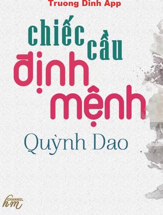 Chiếc Cầu Định Mệnh  Sách Nói