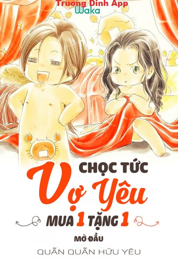 Chọc Tức Vợ Yêu – Mua Một Tặng Một – Quẫn Quẫn Hữu Yêu