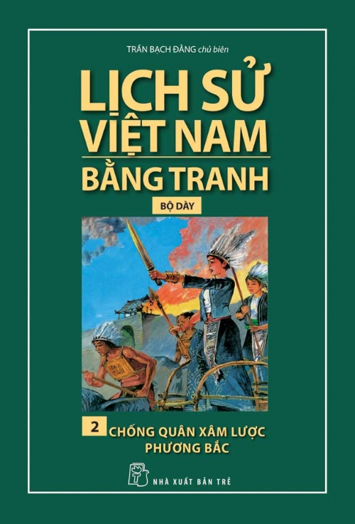 Chống Quân Xâm Lược Phương Bắc – Trần Bạch Đằng