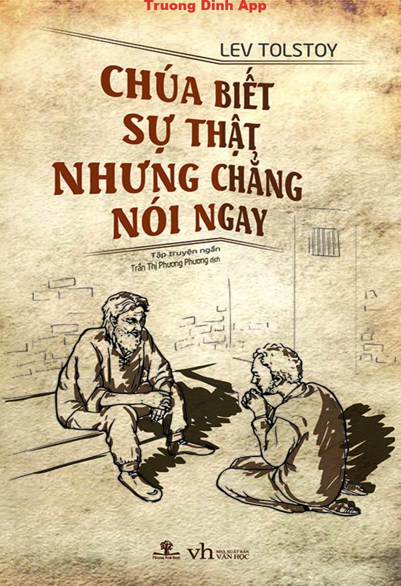 Chúa Biết Sự Thật Nhưng Chẳng Nói Ngay – Lev Tolstoy