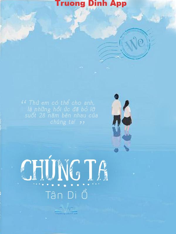 Chúng Ta – Tân Di Ổ