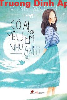 Có Ai Yêu Em Như Anh – Minh Moon