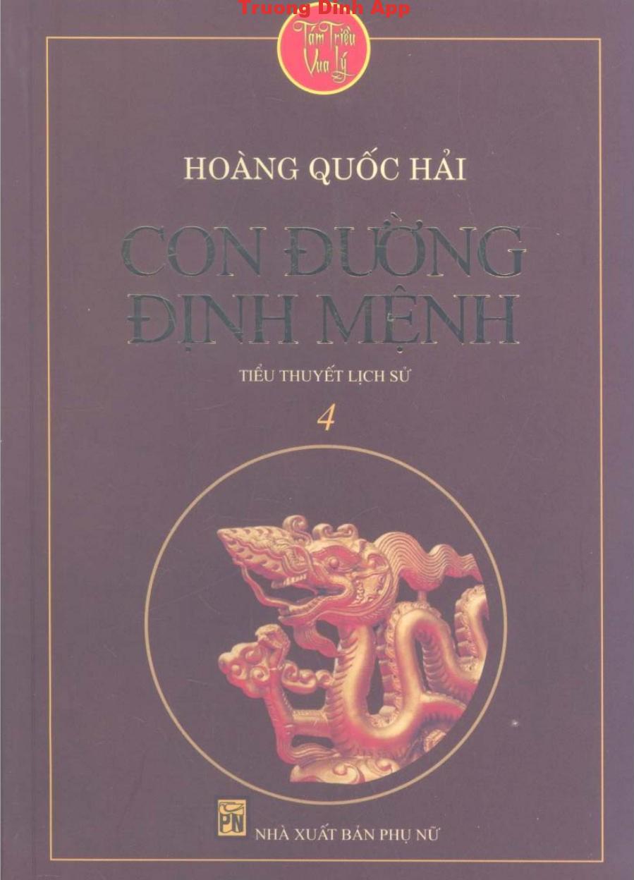 Tám Triều Vua Lý Tập 4: Con Đường Định Mệnh – Hoàng Quốc Hải