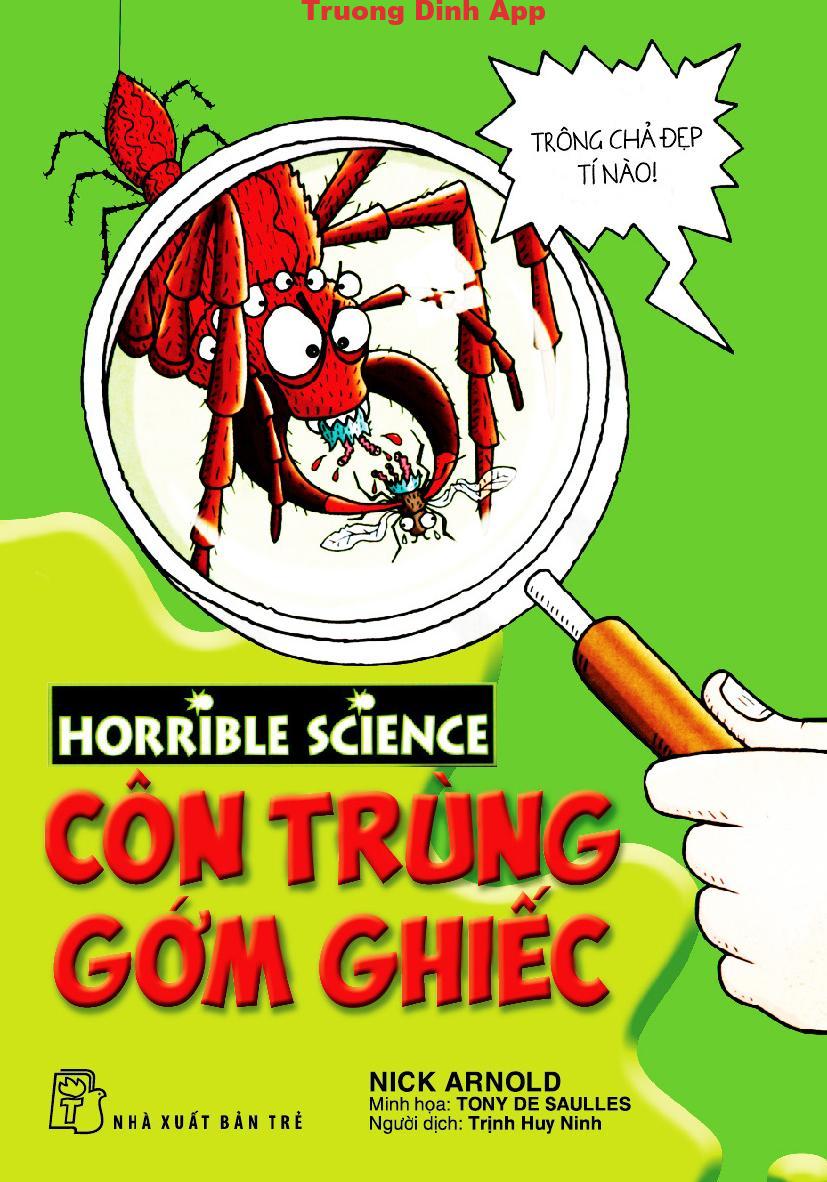 Horrible Science: Côn Trùng Gớm Ghiếc – Nick Arnold