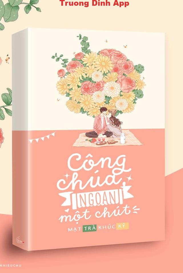 Công Chúa Ngoan Một Chút! – Mạt Trà Khúc Kỳ