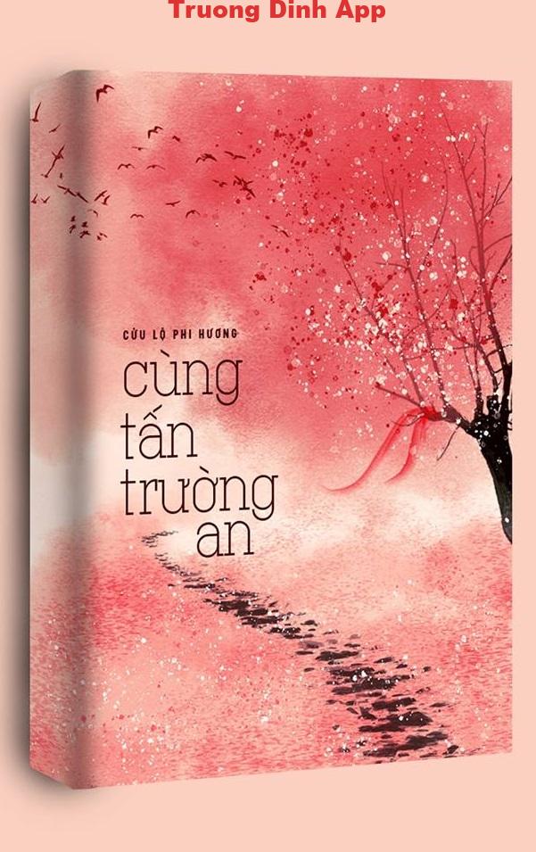 Cùng Tấn Trường An – Cửu Lộ Phi Hương