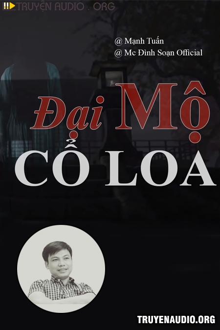 Đại Mộ Cổ Loa  Sách Nói