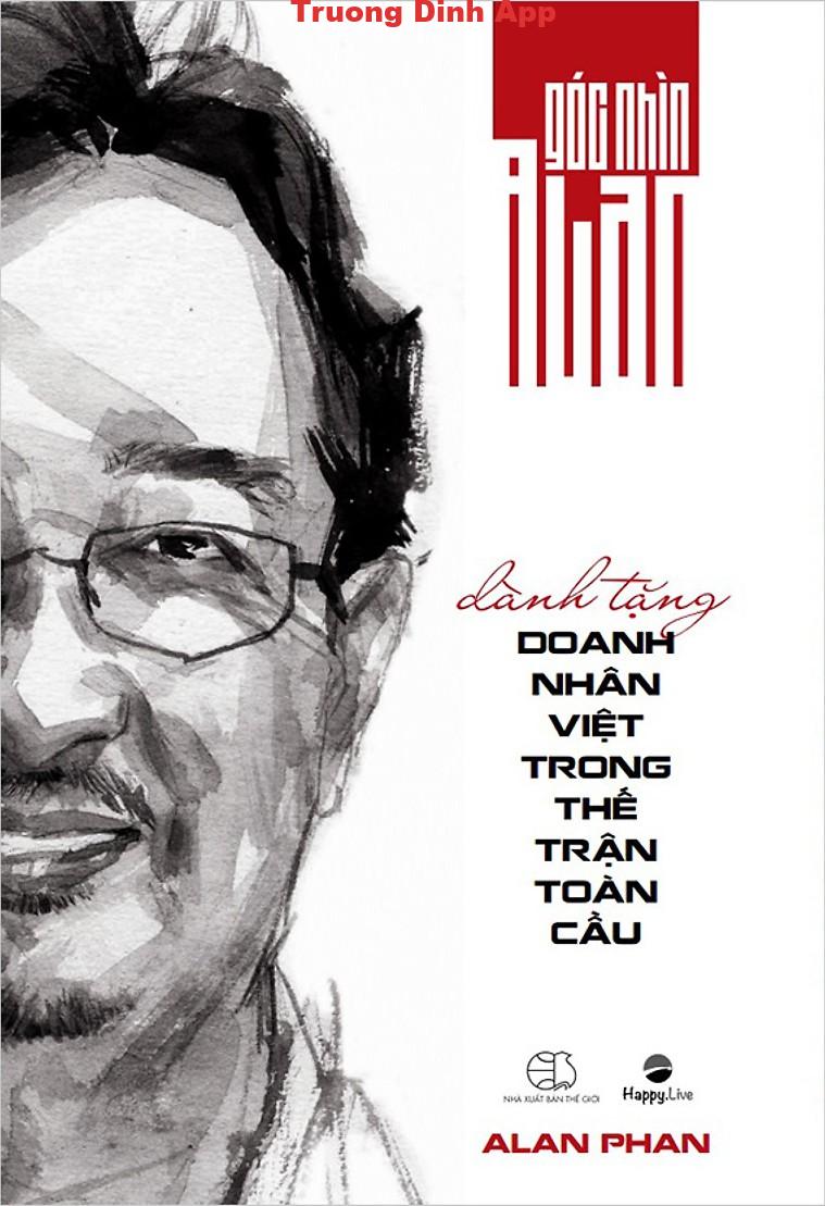 Dành Tặng Doanh Nhân Việt Trong Thế Trận Toàn Cầu – Alan Phan