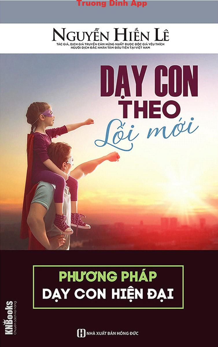 Dạy Con Theo Lối Mới – Phương Pháp Dạy Con Hiện Đại – Nguyễn Hiến Lê