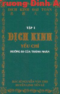 Dịch Kinh Đại Toàn: Yếu Chỉ – Nhân Tử Nguyễn Văn Thọ & Huyền Linh Yến Lê