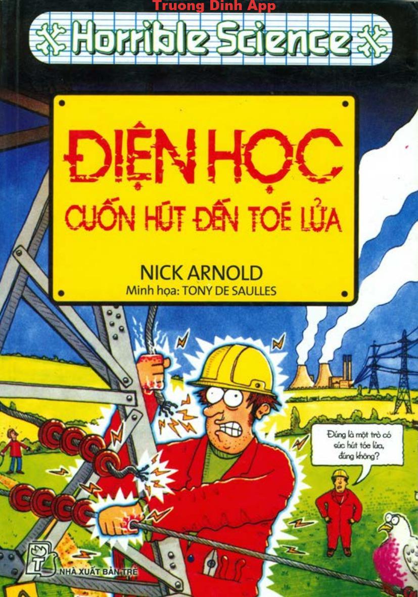 Horrible Science: Điện Học Cuốn Hút Đến Tóe Lửa – Nick Arnold