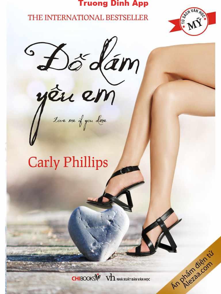 Đố Dám Yêu Em – Love Me If You Dare – Carly Phillips