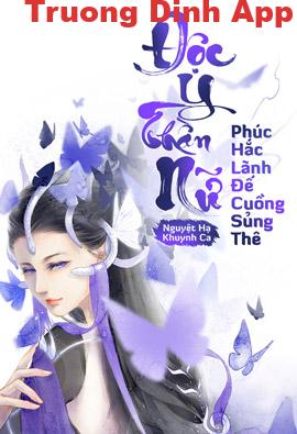 Độc Y Thần Nữ: Phúc Hắc Lãnh Đế Cuồng Sủng Thê – Nguyệt Hạ Khuynh Ca