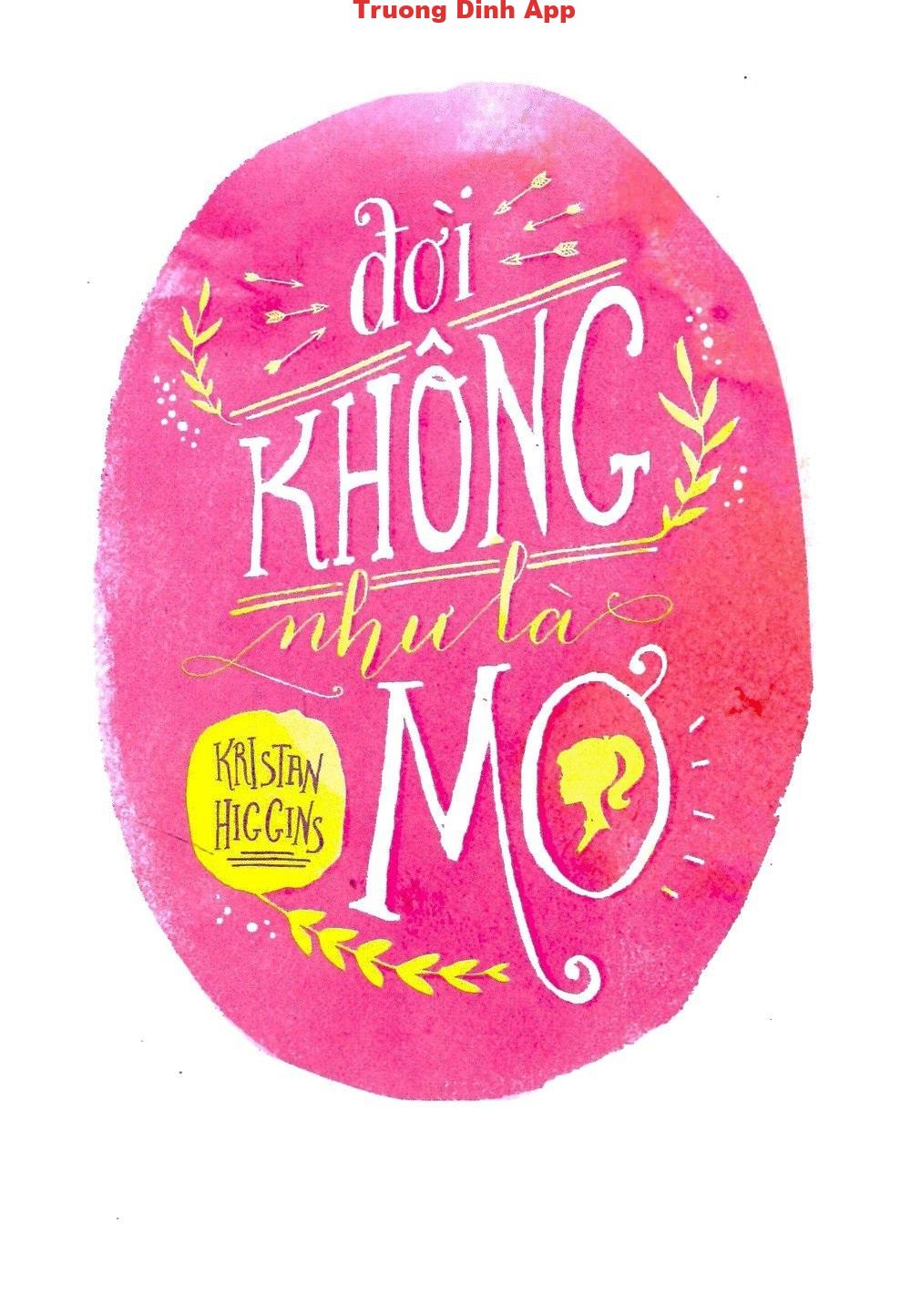 Đời Không Như Là Mơ – Kristan Higgins