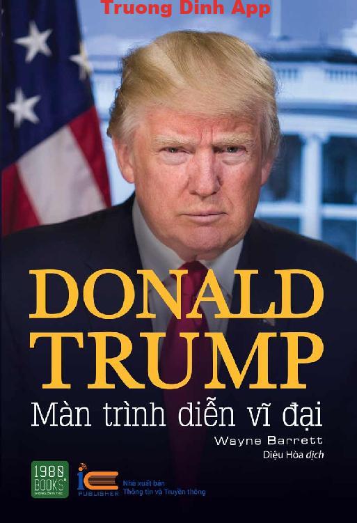 Donald Trump – Màn Trình Diễn Vĩ Đại – Wayne Barrett